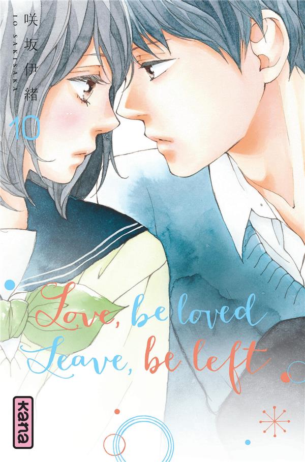 Love, be loved leave, be left Tome 10