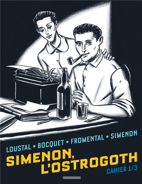 Biopic Simenon, cahiers t.1 : Simenon, l'Ostrogoth