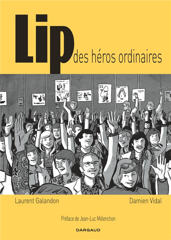 Lip : des héros ordinaires