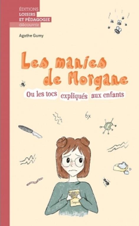 Les manies de Morgane ou les tocs expliqués aux enfants - flash vidéo