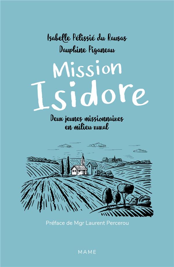 Mission Isidore ; deux jeunes missionnaires en milieu rural