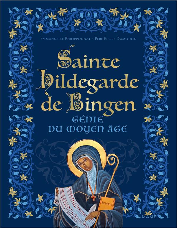 Sainte Hildegarde de Bingen : génie du Moyen-Âge