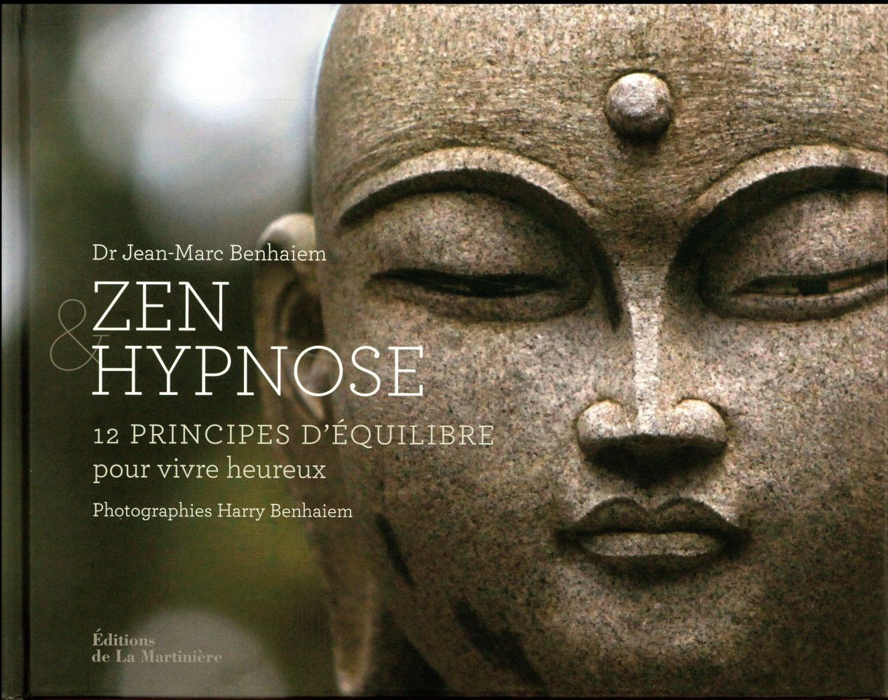 Zen & hypnose ; 12 principes d'équilibre pour vivre heureux