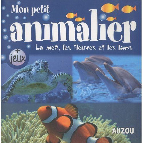 Mon petit animalier : la mer, les fleuves et les lacs - flash vidéo