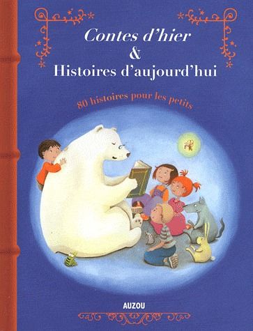 Contes d'hier & histoires d'aujourd'hui 80 histoires pour les petits - flash vidéo