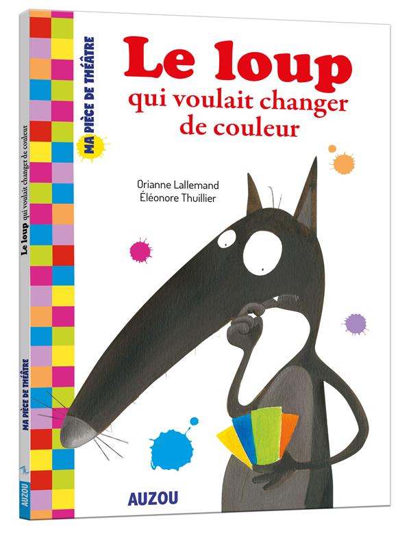 Ma pièce de théâtre ; Le loup qui voulait changer de couleur - flash vidéo