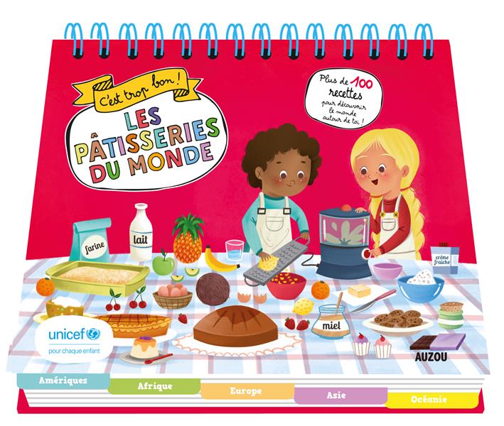 C'est trop bon ! pâtisseries du monde ; en collaboration avec Unicef - flash vidéo