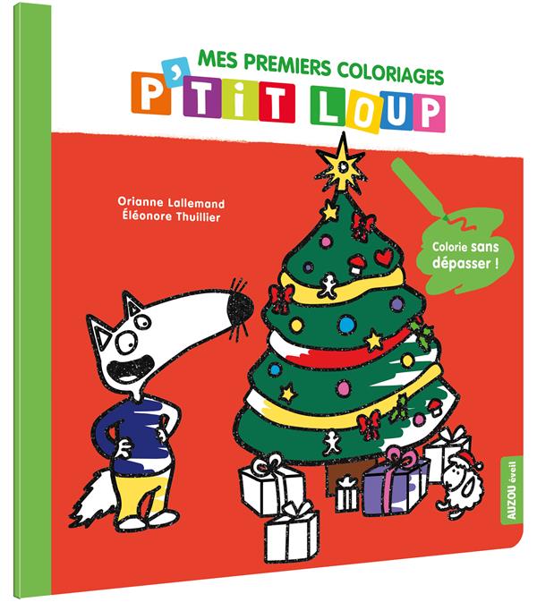 Mes premiers coloriages P'tit Loup ; Noël ; colorie sans dépasser ! - flash vidéo