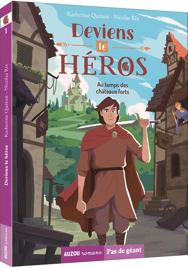 Deviens le héros Tome 1 ; au temps des chateaux forts - flash vidéo