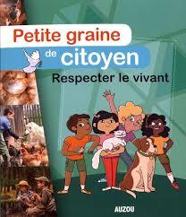 Petite graine de citoyen : respecter le vivant - flash vidéo