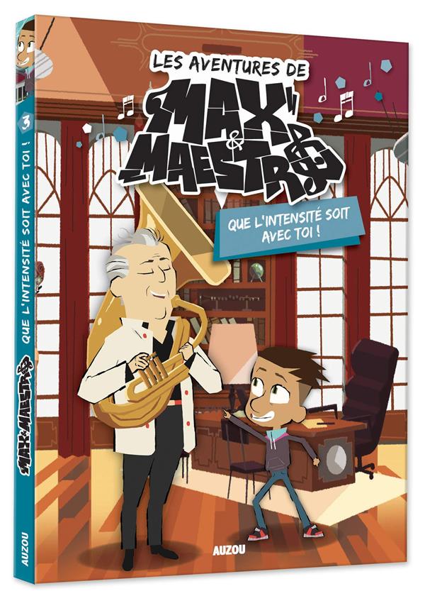 Les aventures de Max & Maestro Tome 3 ; que l'intensité soit avec toi ! - flash vidéo