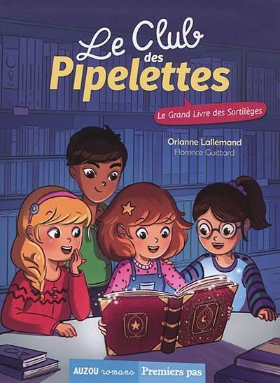 Le club des Pipelettes Tome 7 : le grand livre des sortilèges - flash vidéo