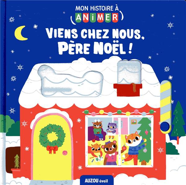 Mon histoire à animer ; viens chez nous, Père Noël ! - flash vidéo