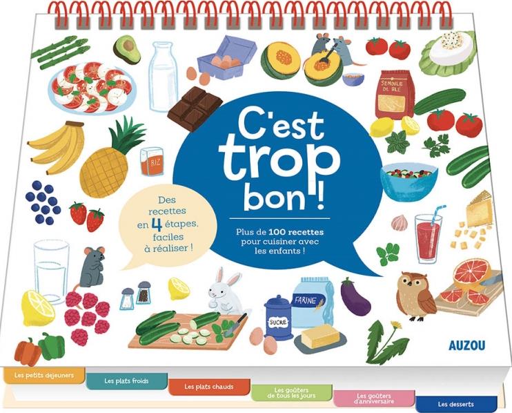 C'est trop bon ! : 100 recettes faciles à réaliser avec les enfants ! - flash vidéo