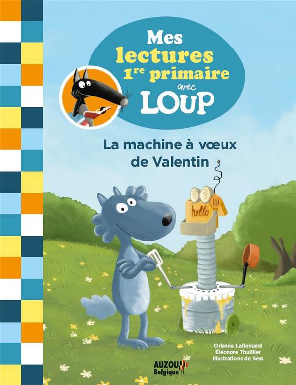 Mes lectures de première primaire avec le Loup ; la machine à voeux de Valentin - flash vidéo