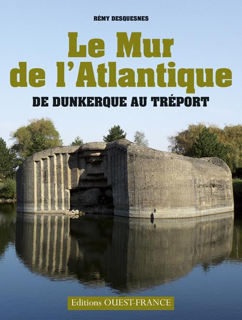 Le mur de l'Atlantique ; de Dunkerque au Tréport - flash vidéo