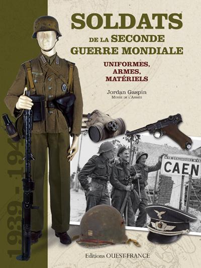 Soldats de la seconde guerre mondiale ; les uniformes, les armes, les matériels - flash vidéo