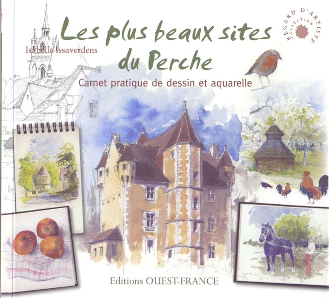 Les plus beaux sites du Perche ; carnet pratique de dessin et aquarelle - flash vidéo