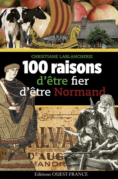 100 raisons d'être fier d'être normand