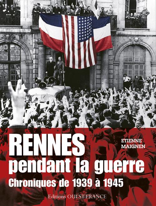 Rennes pendant la guerre ; chroniques de 1939 à 1945 - flash vidéo