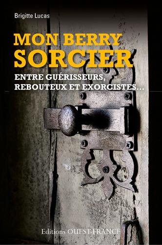 Mon Berry sorcier, entre guérisseurs, rebouteux et exorcistes... - flash vidéo