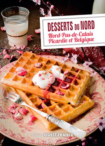 Desserts du Nord : Nord-Pas-de-Calais, Picardie et Belgique - flash vidéo