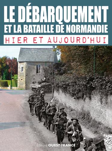 Le débarquement et la bataille de Normandie ; hier et aujourd'hui - flash vidéo