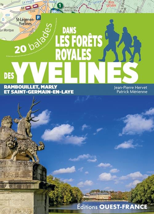 20 balades : dans les forêts royales des Yvelines : Rambouillet, Marly et Saint-Germain-en-Laye