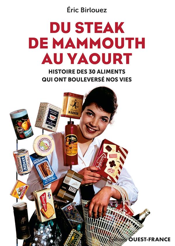 Du steak de mammouth au yaourt : histoire des 30 aliments qui ont bouleversé nos vies - flash vidéo
