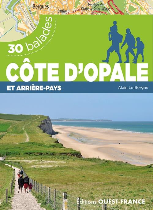 30 balades : Côte d'Opale et arrière-pays