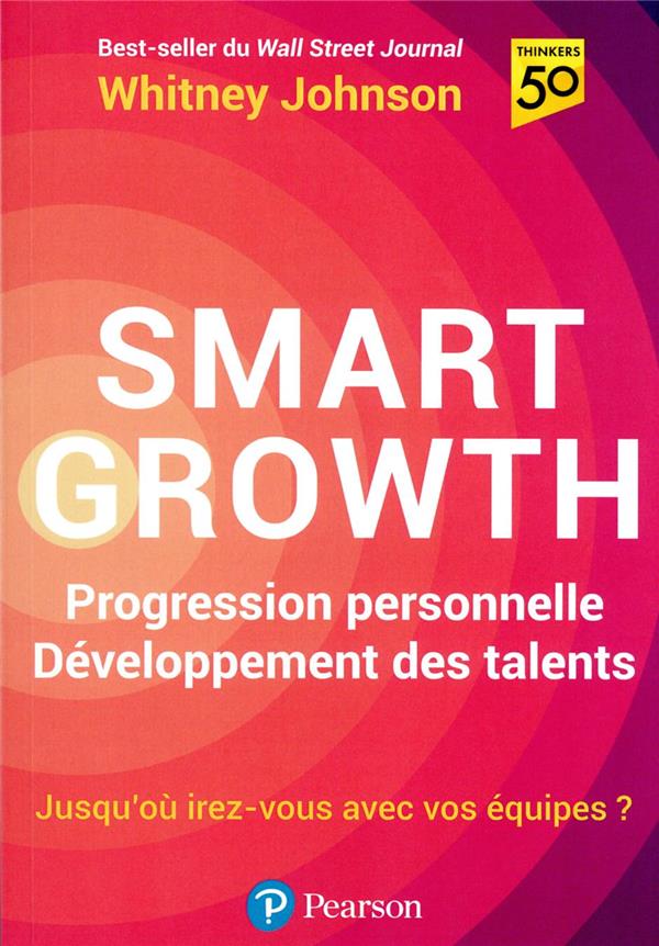 Smart growth : progression personnelle, dveloppement des talents