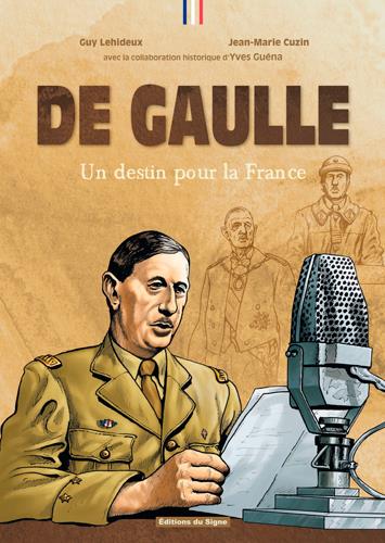 De Gaulle ; un destin pour la France