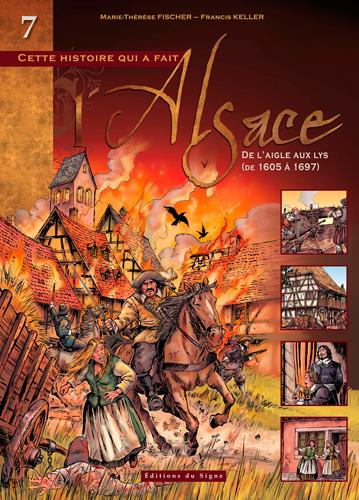 Cette histoire qui a fait l'Alsace Tome 7 : De l'aigle aux lys, 1605 à 1697