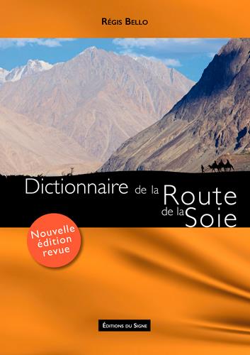 Dictionnaire de la route de la soie (édition 2017)