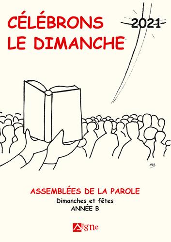 Célébtons le dimanche ; année B (édition 2021) - flash vidéo