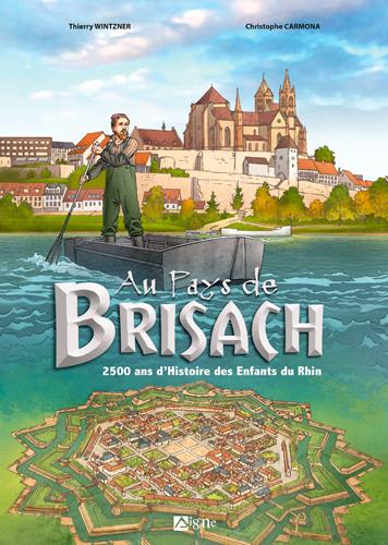 Au pays de Brisach : 2500 ans d'histoire des enfants du Rhin