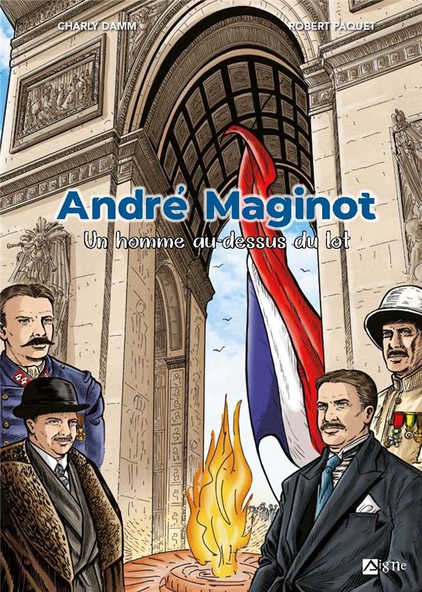 André Maginot : un homme au-dessus du lot