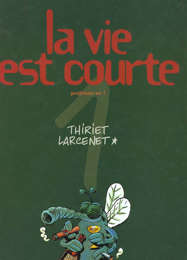 La vie est courte Tome 1 : profitons-en ! - flash vidéo