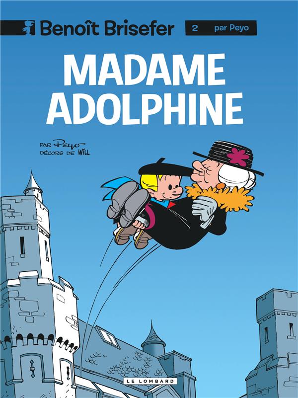 Benoît Brisefer Tome 2 : Madame Adolphine