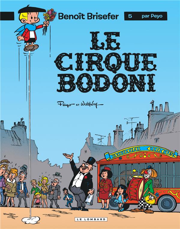 Benoît Brisefer Tome 5 : le cirque Bodoni