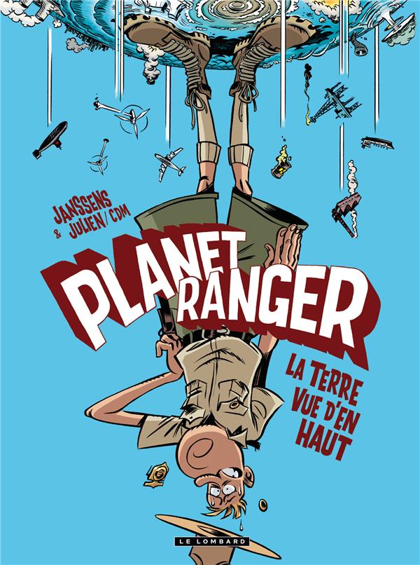 Planet ranger t.2 ; la terre vue d'en haut - flash vidéo