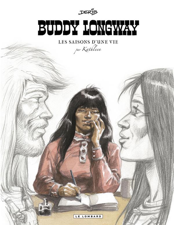 Buddy Longway ; les saisons d'une vie, par Kathleen