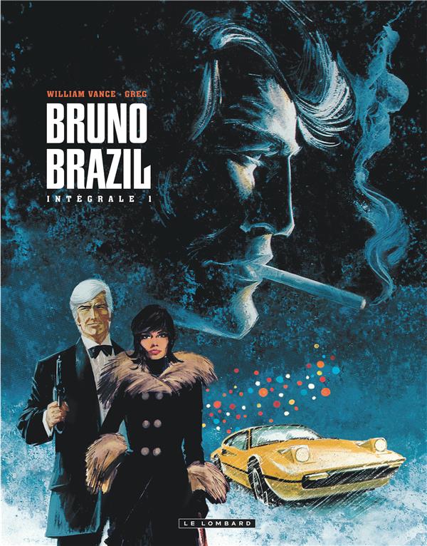 Bruno Brazil : Intégrale vol.1 : Tomes 1 à 4