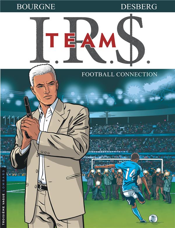 I.R.S. - team Tome 1 : football connection