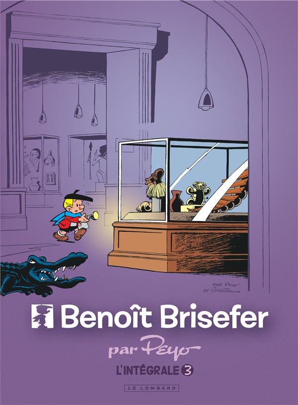 Benoît Brisefer : Intégrale vol.3 : t.7 et histoires et gags inédits