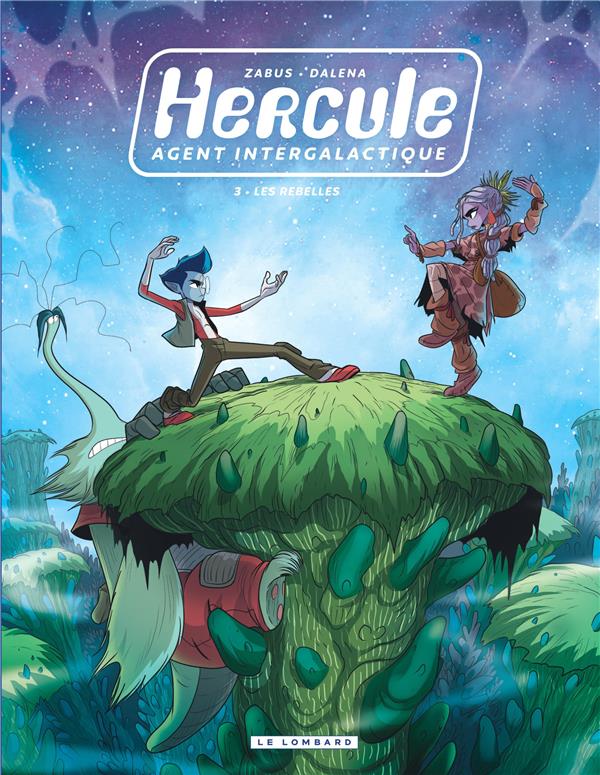 Hercule ; agent intergalactique t.3 : les rebelles - flash vidéo