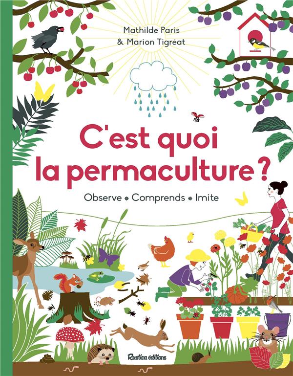 C'est quoi la permaculture ? observe, comprends, imite