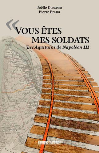 Vous êtes mes soldats ; les Aquitains de Napoléon III - flash vidéo