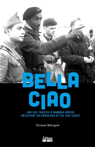 Bella ciao : sur les traces d'Angelo Ricco