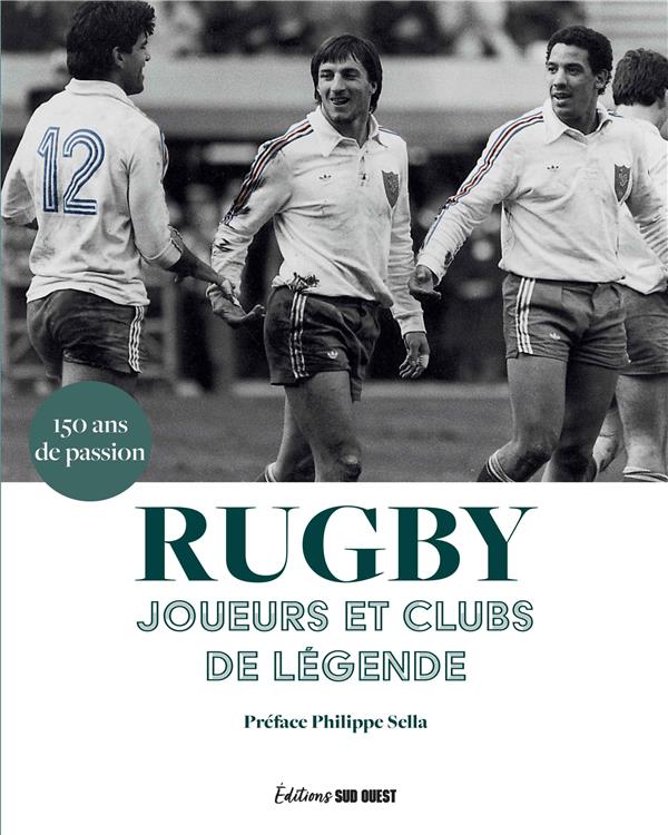 Rugby : joueurs et clubs de légende